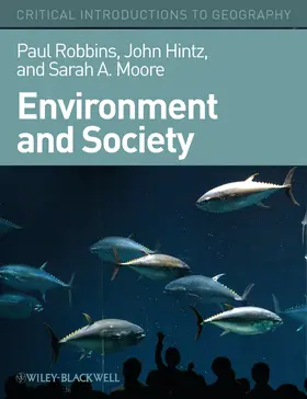 Robbins / Hintz / Moore |  Environment and Society | Buch |  Sack Fachmedien