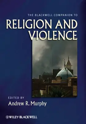Murphy |  The Blackwell Companion to Religion and Violence | Buch |  Sack Fachmedien