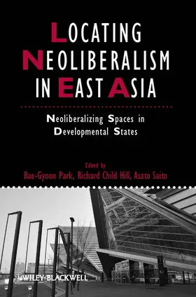 Park / Child Hill / Saito |  Locating Neoliberalism in East Asia | Buch |  Sack Fachmedien