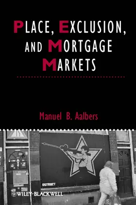 Aalbers | Place, Exclusion and Mortgage Markets | Buch | 978-1-4051-9657-4 | sack.de