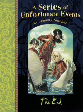 Snicket |  A Series of Unfortunate Events 13. The End | Buch |  Sack Fachmedien