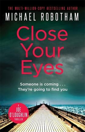 Robotham | Close Your Eyes | Buch | 978-1-4055-3067-5 | www2.sack.de