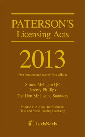 Phillips / Mehigan / Saunders |  Paterson's Licensing Acts 2013 | Buch |  Sack Fachmedien