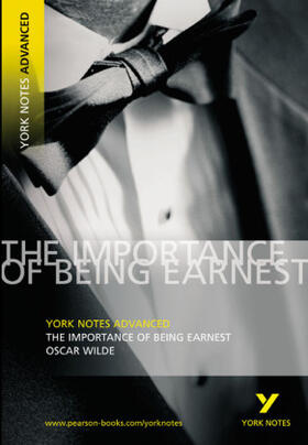 Wilde |  Oscar Wilde 'The Importance of Being Earnest': everything you need to study and prepare for 2025 assessments and 2026 exams | Buch |  Sack Fachmedien