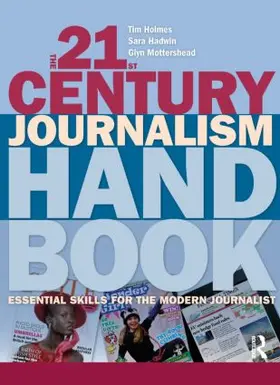 Holmes |  Holmes, T: The 21st Century Journalism Handbook | Buch |  Sack Fachmedien