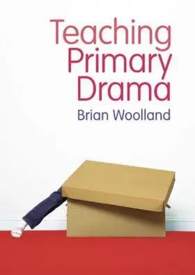 Woolland | Teaching Primary Drama | Buch | 978-1-4058-9948-2 | www2.sack.de
