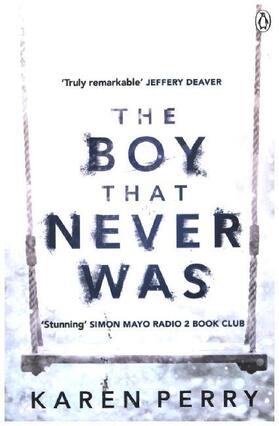 Perry |  The Boy That Never Was | Buch |  Sack Fachmedien