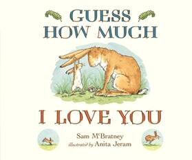 McBratney |  Guess How Much I Love You | Buch |  Sack Fachmedien