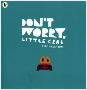 Haughton |  Don't Worry, Little Crab | Buch |  Sack Fachmedien