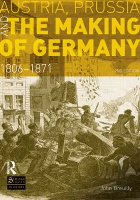 Breuilly |  Austria, Prussia and The Making of Germany | Buch |  Sack Fachmedien