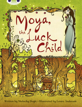 Doyle |  Bug Club Independent Fiction Year 3 Brown A Moya, the Luck Child | Buch |  Sack Fachmedien