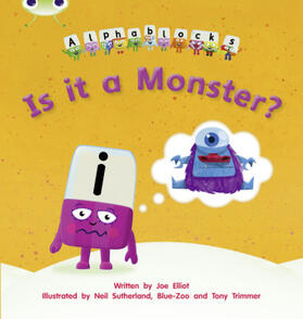 Elliot |  Bug Club Phonics - Phase 3 Unit 11: Alphablocks Is it a Monster? | Buch |  Sack Fachmedien
