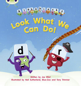 Elliot |  Bug Club Phonics - Phase 4 Unit 12: Alphablocks Look What We Can Do! | Buch |  Sack Fachmedien