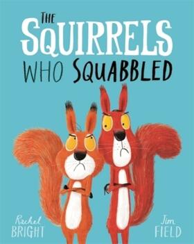 Bright | The Squirrels Who Squabbled | Buch | 978-1-4083-4047-9 | www2.sack.de