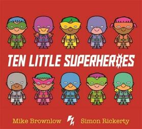 Brownlow | Ten Little Superheroes | Buch | 978-1-4083-4627-3 | www2.sack.de