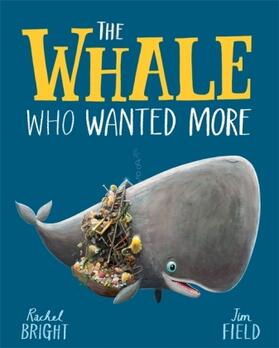 Bright | The Whale Who Wanted More | Buch | 978-1-4083-4922-9 | www2.sack.de