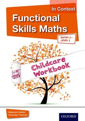 Holder / Thomas |  Functional Skills Maths In Context Childcare Workbook E3 - L2 | Buch |  Sack Fachmedien