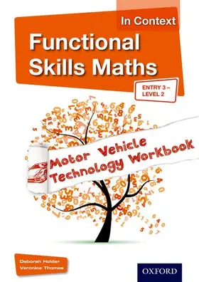 Holder / Thomas |  Functional Skills Maths In Context Motor Vehicle Technology Workbook Entry 3 - Level 2 | Buch |  Sack Fachmedien
