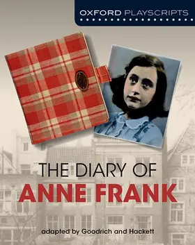 Goodrich / Hackett |  Oxford Playscripts: The Diary of Anne Frank | Buch |  Sack Fachmedien