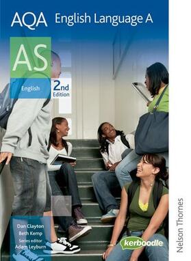 Clayton / Kemp / Leyburn |  AQA English Language A AS 2nd Edition | Buch |  Sack Fachmedien