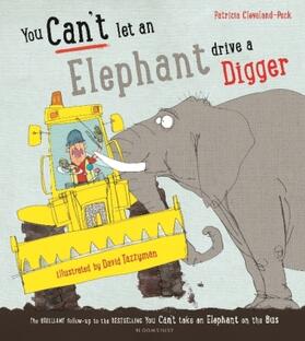 Cleveland-Peck |  You Can't Let an Elephant Drive a Digger | Buch |  Sack Fachmedien