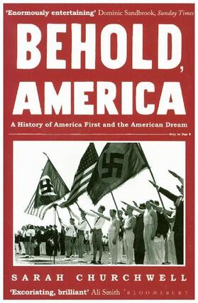 Churchwell |  Behold, America | Buch |  Sack Fachmedien
