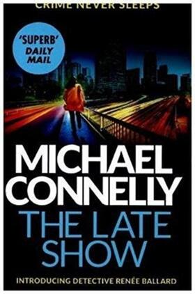Connelly | The Late Show | Buch | 978-1-4091-4754-1 | www2.sack.de