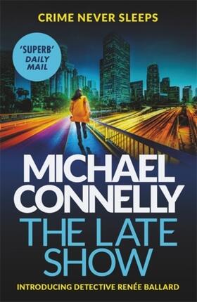 Connelly |  The Late Show | Buch |  Sack Fachmedien