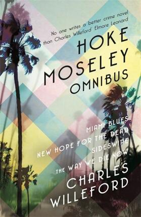 Willeford |  Hoke Moseley Omnibus | Buch |  Sack Fachmedien
