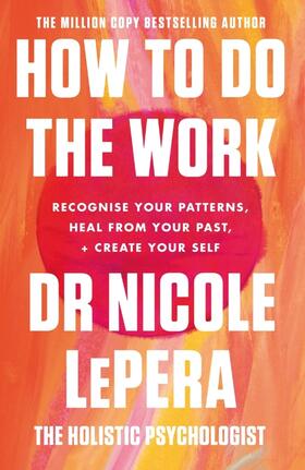 LePera |  How To Do The Work | Buch |  Sack Fachmedien