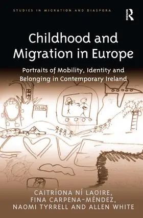 Laoire / Carpena-Méndez / White |  Childhood and Migration in Europe | Buch |  Sack Fachmedien