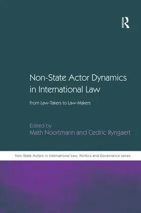 Ryngaert / Noortmann |  Non-State Actor Dynamics in International Law | Buch |  Sack Fachmedien