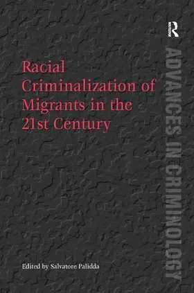 Palidda |  Racial Criminalization of Migrants in the 21st Century | Buch |  Sack Fachmedien