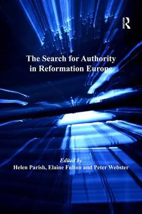 Fulton / Parish |  The Search for Authority in Reformation Europe | Buch |  Sack Fachmedien