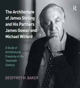 Baker |  The Architecture of James Stirling and His Partners James Gowan and Michael Wilford | Buch |  Sack Fachmedien
