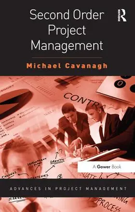 Cavanagh |  Second Order Project Management | Buch |  Sack Fachmedien
