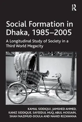 Siddiqui / Ahmed / Siddique |  Social Formation in Dhaka, 1985-2005 | Buch |  Sack Fachmedien