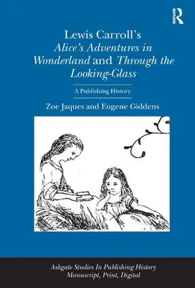 Jaques / Giddens |  Lewis Carroll's Alice's Adventures in Wonderland and Through the Looking-Glass | Buch |  Sack Fachmedien