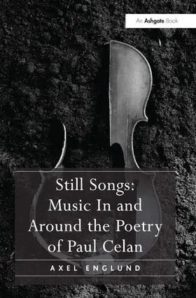 Englund |  Still Songs: Music in and Around the Poetry of Paul Celan | Buch |  Sack Fachmedien