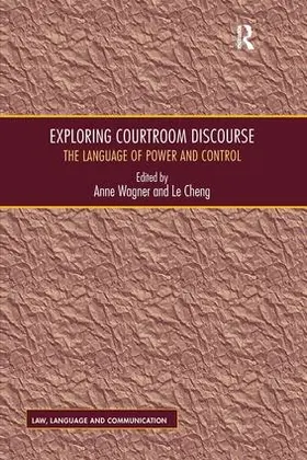Cheng / Wagner | Exploring Courtroom Discourse | Buch | 978-1-4094-2347-8 | www2.sack.de