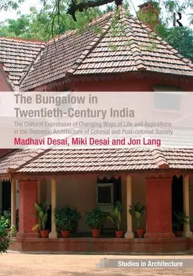 Desai |  The Bungalow in Twentieth-Century India | Buch |  Sack Fachmedien