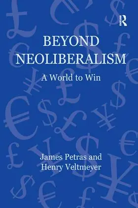Petras / Veltmeyer |  Beyond Neoliberalism | Buch |  Sack Fachmedien
