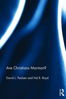 Paulsen / Boyd | Are Christians Mormon? | Buch | 978-1-4094-3084-1 | sack.de