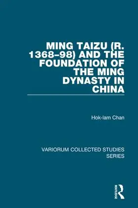 Chan |  Ming Taizu (r. 1368-98) and the Foundation of the Ming Dynasty in China | Buch |  Sack Fachmedien