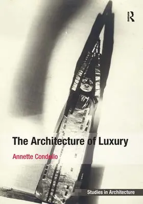 Condello |  The Architecture of Luxury | Buch |  Sack Fachmedien