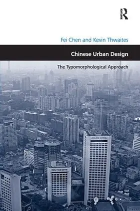 Chen / Thwaites |  Chinese Urban Design | Buch |  Sack Fachmedien