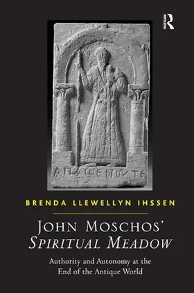 Ihssen | John Moschos' Spiritual Meadow | Buch | 978-1-4094-3516-7 | sack.de