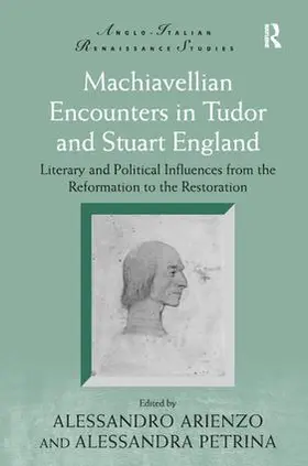 Arienzo / Petrina |  Machiavellian Encounters in Tudor and Stuart England | Buch |  Sack Fachmedien