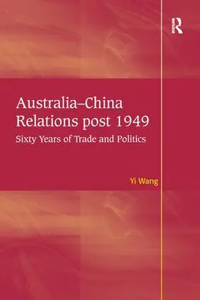 Wang | Australia-China Relations post 1949 | Buch | 978-1-4094-3728-4 | www2.sack.de