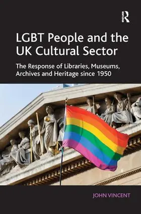 Vincent |  LGBT People and the UK Cultural Sector | Buch |  Sack Fachmedien